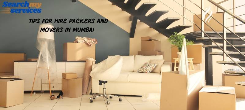 10 tips,for hire packers and movers in mumbai